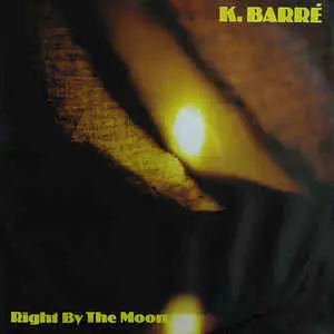 K. Barre – Right By The Moon