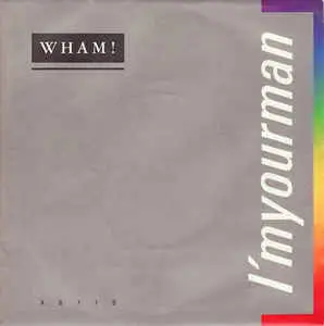 Wham – I'm Your Man
