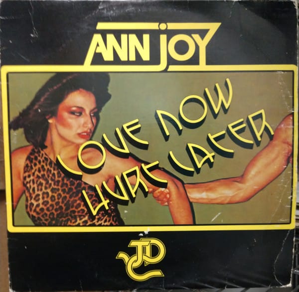 Ann Joy – Love Now Hurt Later
