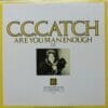 Cc Catch – Are You Man Enough