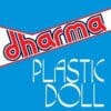 Dharma – Plastic Doll