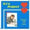 DJ’s Project – Vision of Love