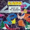 Kado – Get Up ‘n’ Dance