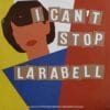 Larabell – I Cant Stop