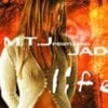 MTJ ft Jade – Life