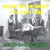 Solid Strangers – Music In The Night