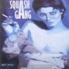 Squash Gang – In The Discotheque